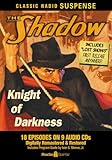 The Shadow: Knight of Darkness (Classic Radio Suspense)