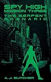 Spy High Mission Three: The Serpent Scenario (Spy High (Little Brown and Company))