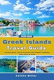 Greek Islands Travel Guide 2025-2026 : Ancient Ruins, Island Festivals, and Coastal Traditions from Crete to Corfu (Global Trail Series)