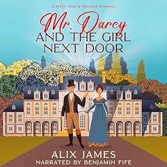 Page de couverture de Mr. Darcy and the Girl Next Door