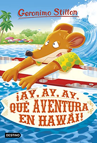 ¡Ay, ay, ay, qué aventura en Hawái! (Geronimo Stilton nº 80)