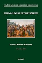 Pseudo-Clement Et Vrai Prophete: Itineraire de Rome a Jerusalem (Latin Edition)