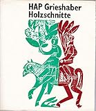  HAP Grieshaber: Holzschnitte (Katalogbuch zur Ausstellung 1978/79. Mit Werkverzeichnis)