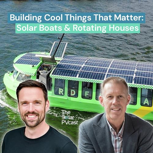 Building Cool Things That Matter: Solar Boats & Rotating Houses