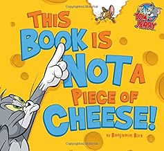 This Book Is Not a Piece of Cheese! (Tom and Jerry)