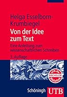 Von der Idee zum Text. Eine Anleitung zum wissenschaftlichen Schreiben. 3825223345 Book Cover