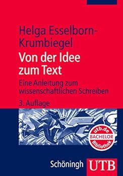 Paperback Von der Idee zum Text. Eine Anleitung zum wissenschaftlichen Schreiben. [German] Book
