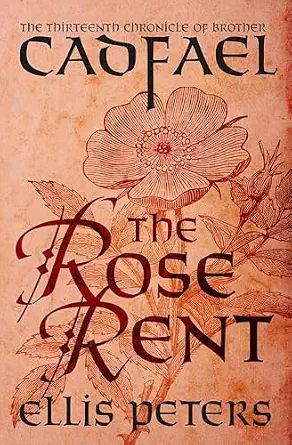 The Rose Rent (The Chronicles of Brother Cadfael Book 13)
