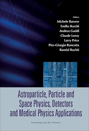 Astroparticle, Particle And Space Physics, Detectors And Medical Physics Applications - Proceedings Of The 9th Conference: 3 (Astroparticle, Particle, ... Detectors And Medical Physics Applications) Illustrated Edition book cover