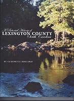 A Pictorial History of Lexington County, South Carolina 157864223X Book Cover