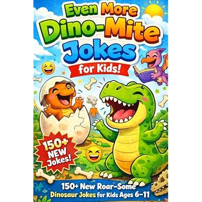 Even More Dino-Mite Jokes for Kids!