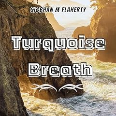 Turquoise Breath Audiobook By Siobhan M Flaherty cover art