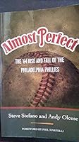 Almost Perfect: The '64 Rise and Fall of the Phildelphia Phillies 1597151025 Book Cover