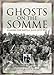 Ghosts on the Somme: Filming the Battle, June-July 1916