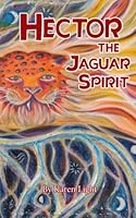 Hector the Jaguar Spirit B0BYRC299W Book Cover