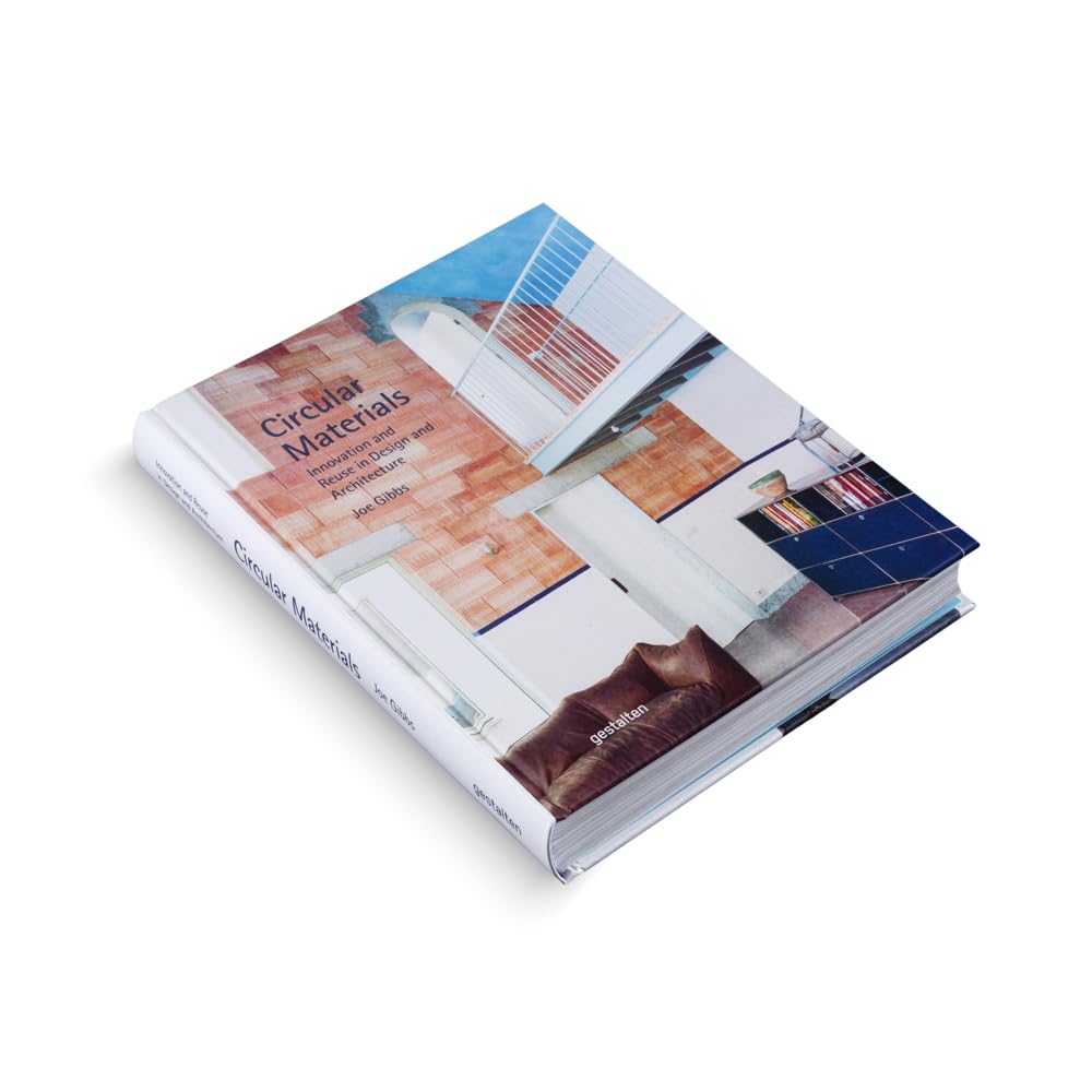 Circular Materials: Innovation and Reuse in Design and Architecture