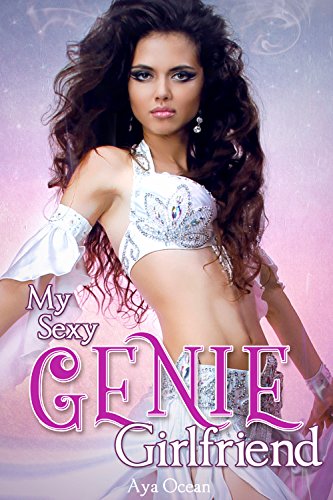 My Sexy Genie Girlfriend (Monster Girl Romance) (My Sexy Monster Girlfriend Book 8)