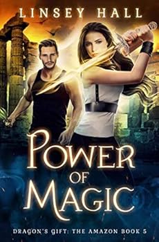 Paperback Power of Magic (Dragon's Gift: The Amazon) Book