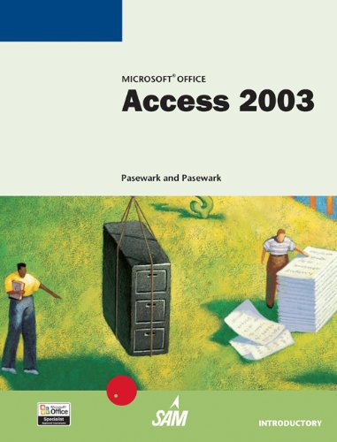 Microsoft Office Access 2003 Introductory Course: Pasewark, William R ...