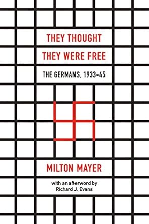 They Thought They Were Free: The Germans, 1933–45