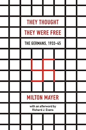 They Thought They Were Free: The Germans, 1933–45