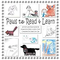 Paws to Read & Learn: An Anthology of Creative Fiction and Art 1514319195 Book Cover