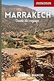  Marrakech Guide de voyage 2025/2026: Souks, palais, cuisine de rue, hammams et aventures dans le désert