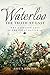 Price comparison product image Waterloo: the Truth at Last: Why Napoleon Lost the Great Battle