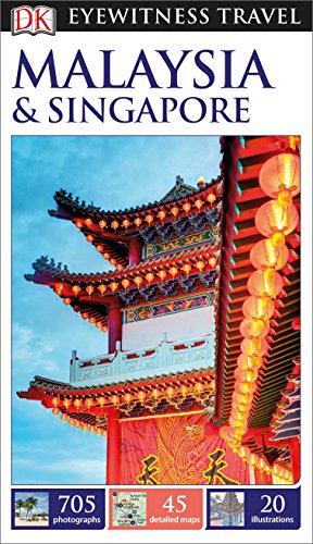 DK Eyewitness Malaysia and Singapore (Travel Guide)