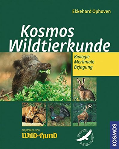 Kosmos Wildtierkunde: Biologie, Merkmale, Bejagung (Praxiswissen Jagd) Kosmos Wildtierkunde: Biologie, Merkmale, Bejagung (Praxiswissen Jagd)