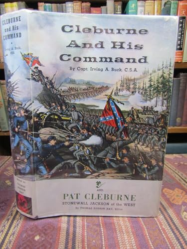 Cleburne and His Command and Pat Cleburne, Ston... B000LBZZI0 Book Cover