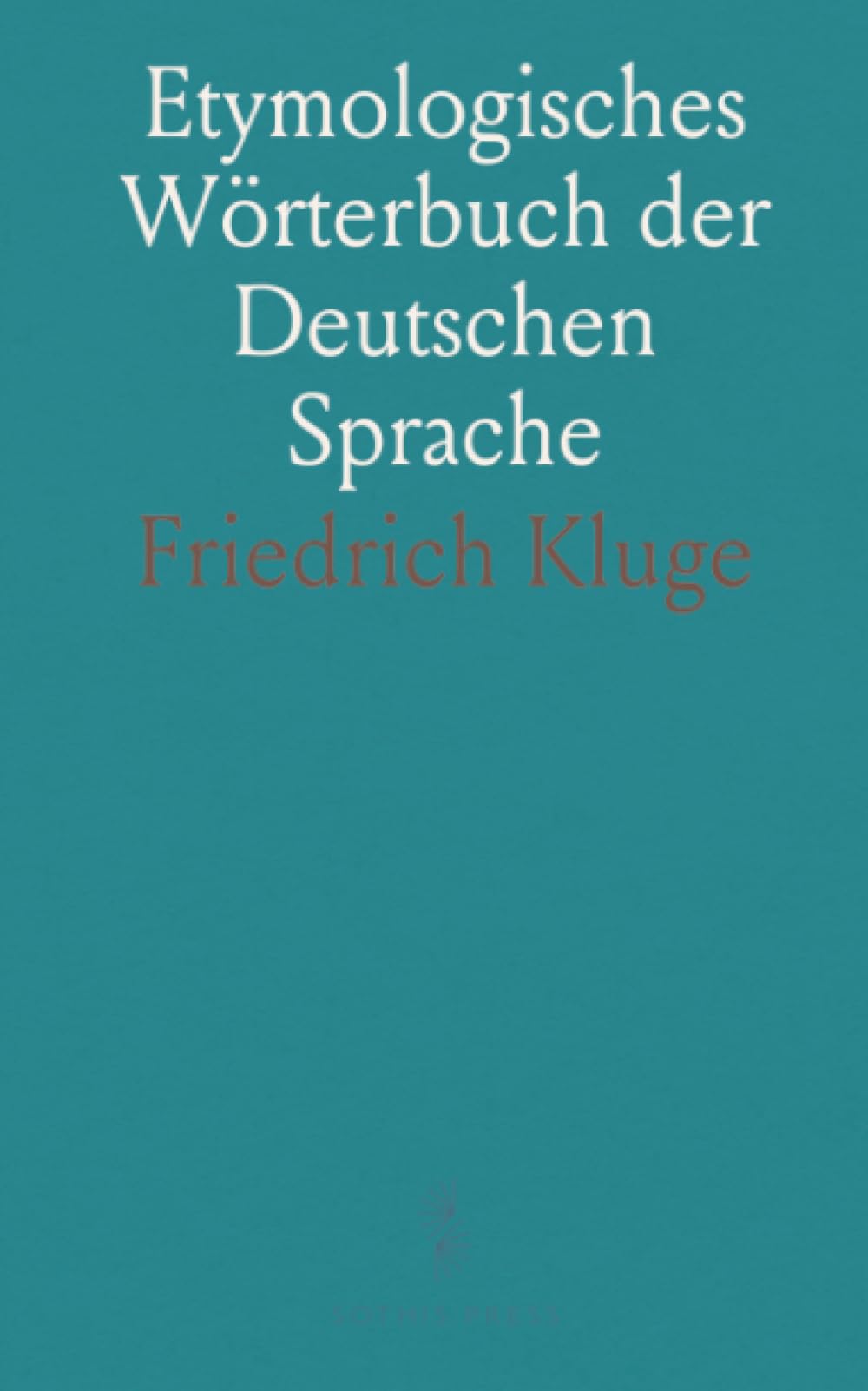 Etymologisches Wörterbuch der Deutschen Sprache