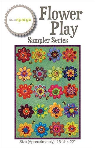 Sampler Series Pattern and Template Set by Sue Spargo - Wool Applique Project ''Flower Play'' (15.5 Sampler Series Pattern and Template Set by Sue Spargo - Wool Applique Project ''Flower Play'' (15.5