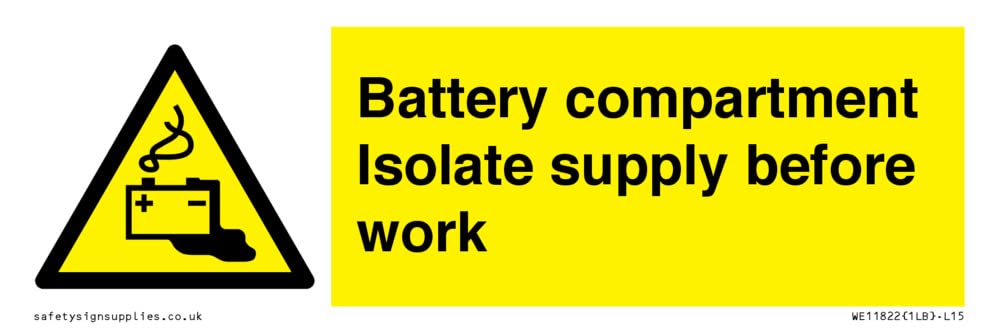 Battery compartment Isolate supply before work Sign - 150x50mm - L15