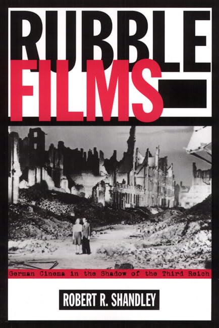 Buy Rubble Films: German Cinema in the Shadow of the Third Reich โ BookShops.in