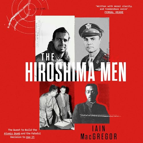 The Hiroshima Men by Iain MacGregor episode artwork