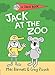 Jack at the Zoo (A Jack Book)