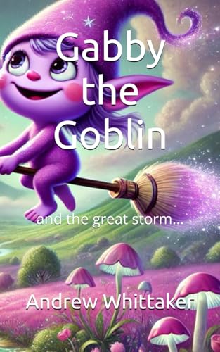Gabby the Goblin: and the great storm...