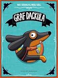 Graf Dackula: Lustiges und bestärkendes Bilderbuch für Kinder ab 4 Jahren und ein MUSS für alle Dackel-Fans