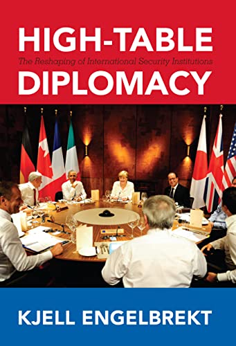 High-Table Diplomacy: The Reshaping of International Security Institutions (English Edition)