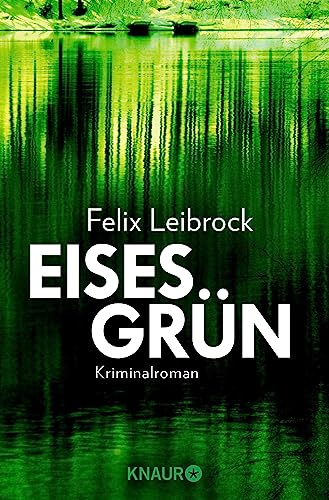 Eisesgrün: Kriminalroman (Ein Fall für Sascha Woltmann und Mandy Hoppe 2) (German Edition)