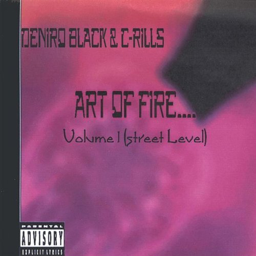 Art of Fire Street Level by Deniro Black & C-Rills (2002-08-02)
