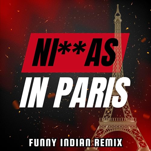 Niggas in Paris (Funny Indian Remix) [Explicit]