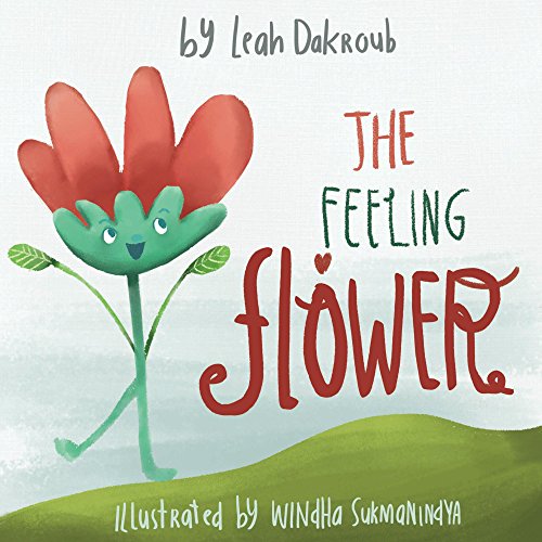 The Feeling Flower eBook Dakroub, Leah, AwaiDakroub, Wendy Amazon