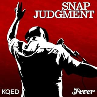 Snap Judgment Audiobook By Snap Judgment and PRX cover art