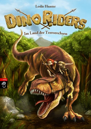 Dino Riders - Im Land der Terrorechsen (Die Dino