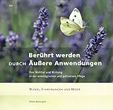  Berührt werden durch Äußere Anwendungen: Ihre Wohltat und Wirkung in der onkologischen und palliativen Pflege