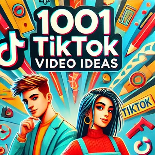 1001 TikTok Video Ideas by Paul Murphy episode artwork