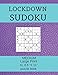 LOCKDOWN SUDOKU PUZZLE BOOK XL 8.5 X 11 INCH: medium Large Print Puzzles for Adults and Seniors ,One Puzzle per Page gives you room to work on.Brain Teasers and Logic Puzzles.