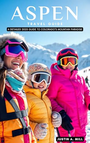 Aspen Travel Guide : A Detailed 2025 Intro to Colorado’s Mountain Paradise